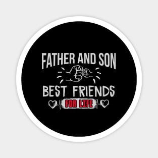 Father And Son Best Friends For Life T-Shirt, Fathers Day Gift, Father and Son, Gift For Dad, Dad Best Friend, Dad Gift, Dad Shirt Magnet